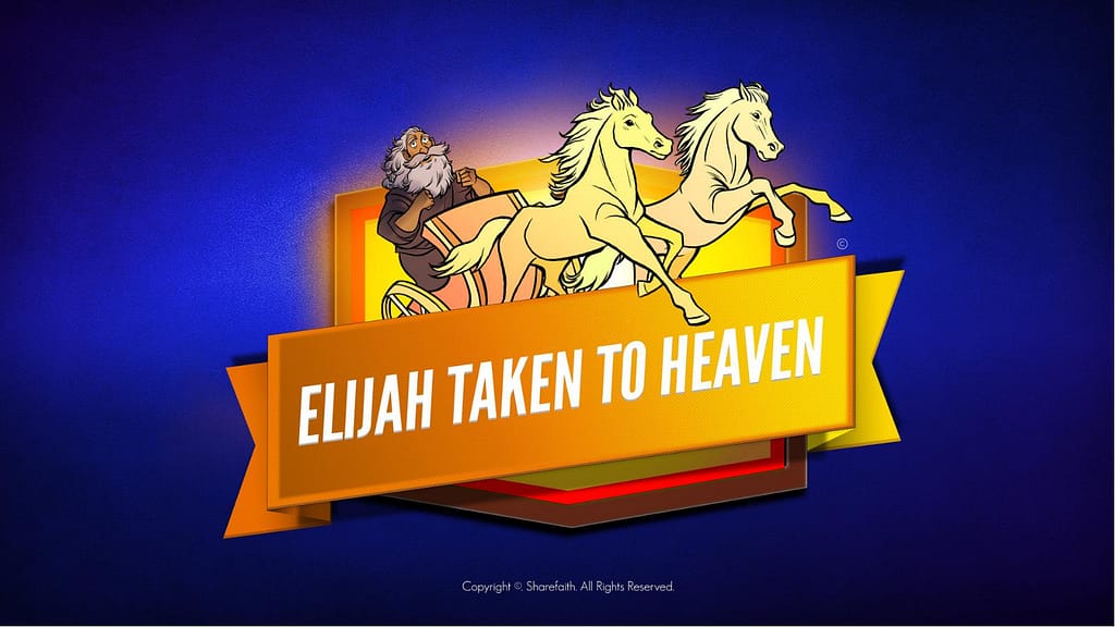 2 Kings 2 Elijah Taken to Heaven Kids Bible Story