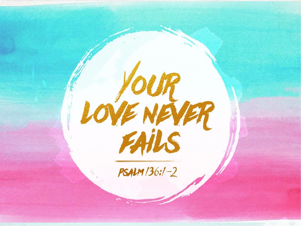 Your Love Never Fails Christian PowerPoint