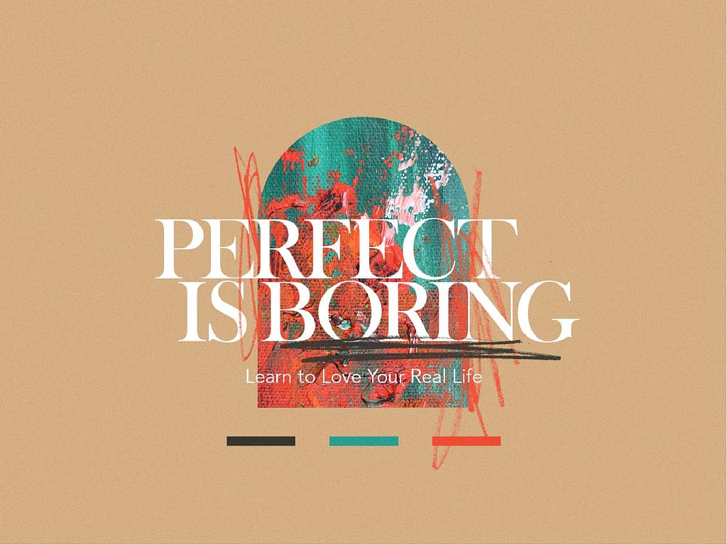 Perfect Is Boring Church PowerPoint