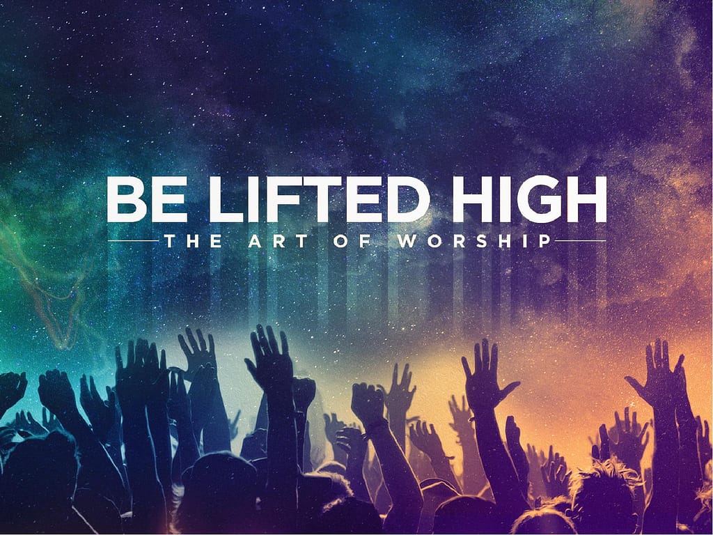 Be Lifted High Church PowerPoint