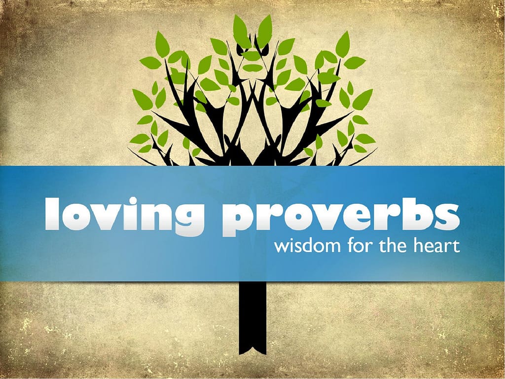 Loving Proverbs PowerPoint Sermon