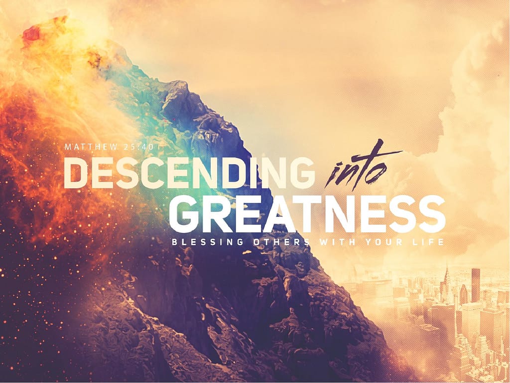 Descending Into Greatness Church PowerPoint