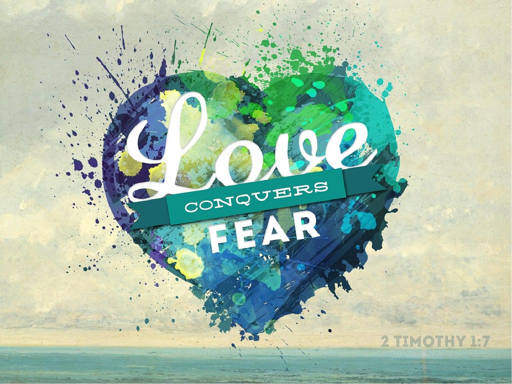 Love Conquers Fear PowerPoint Sermon