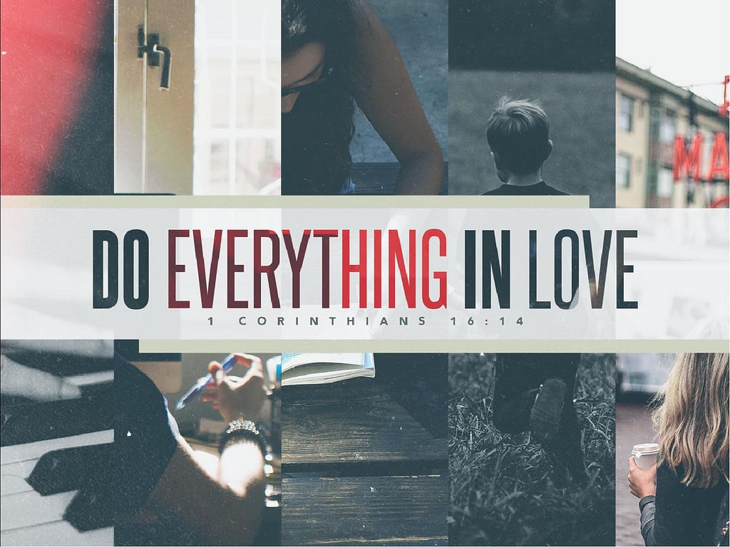 Do Everything In Love Sermon PowerPoint