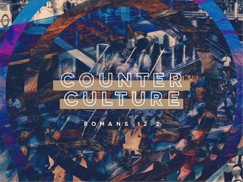 Counter Culture Sermon Series Graphic