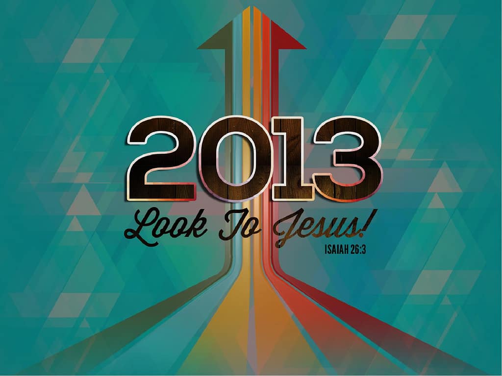 Look To Jesus 2013 Happy New Year PowerPoint