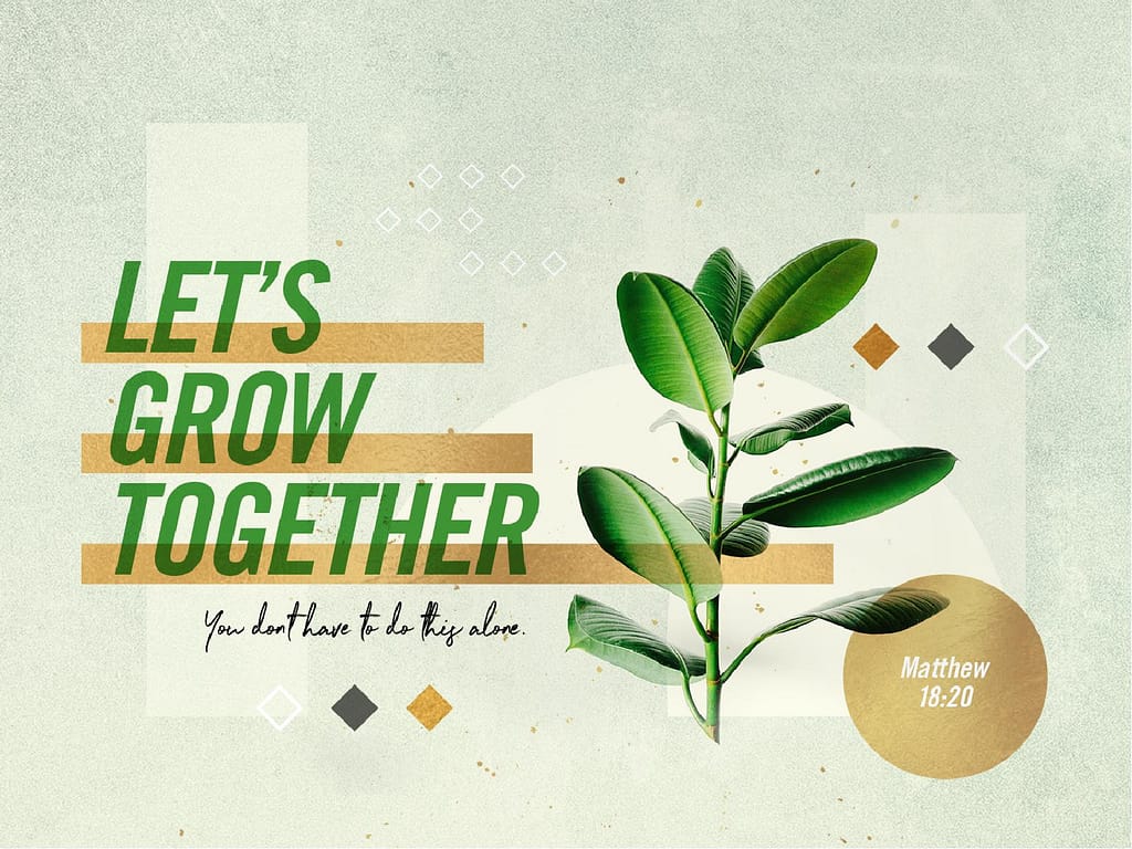 Let's Grow Together Sermon Graphic