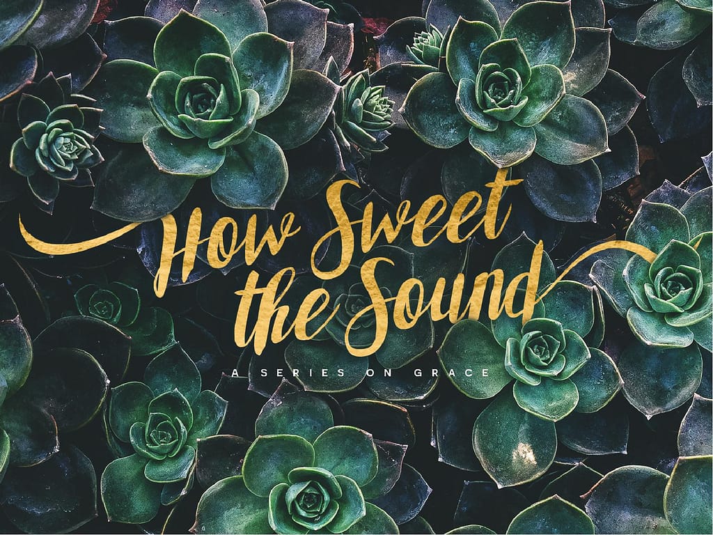 How Sweet The Sound Church Graphic