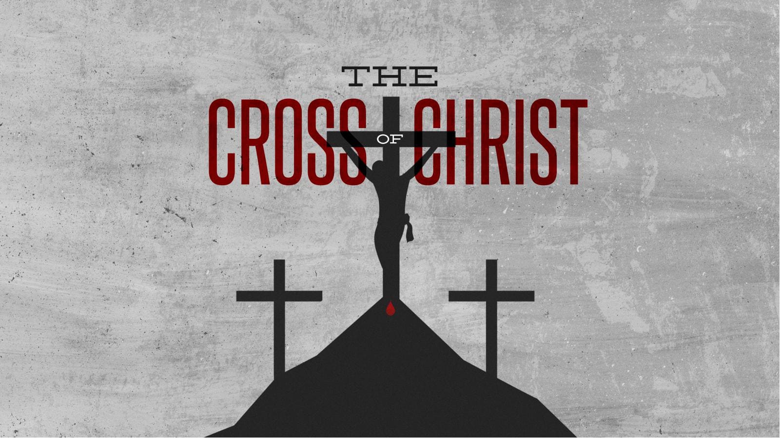 The Cross of Christ: Title Graphics