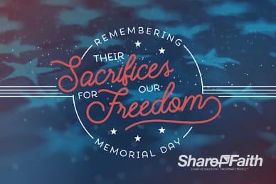 Remembering Their Sacrifices Memorial Day Video Loop