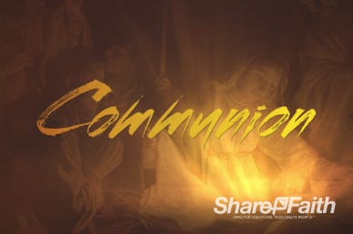 Glory in the Highest Communion Ministry Video Loop