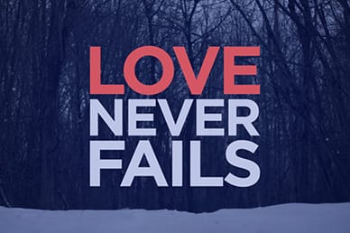 Love Never Fails Valentine's Day Sermon Video