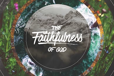 The Faithfulness Of God Sermon Bumper Video