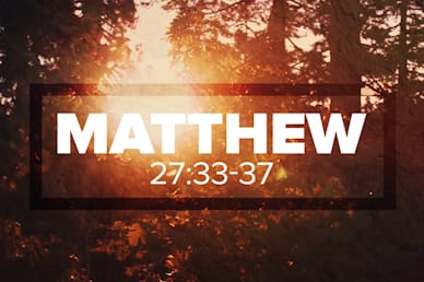 Matthew 27:33 37 Scripture Mini Movie