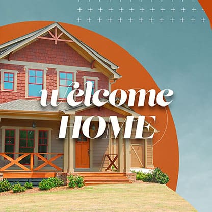 Welcome Home: Social Media Graphics