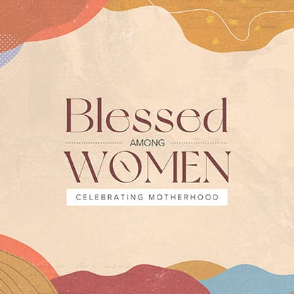 Blessed Among Women: Social Media Graphics