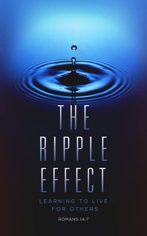The Ripple Effect Christian Bulletin