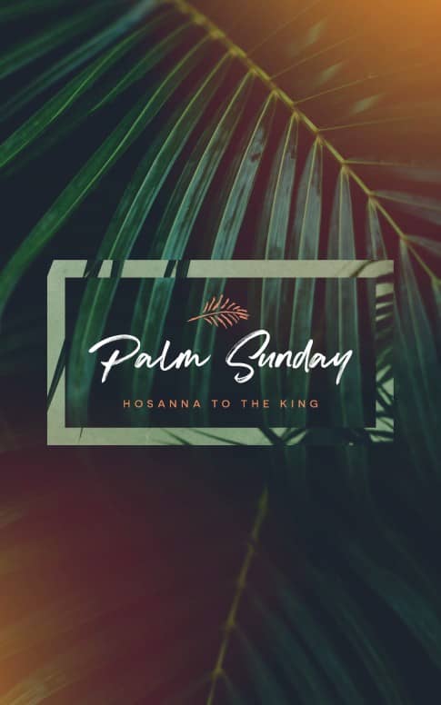 Palm Sunday Hosanna To The King Sermon Bulletin