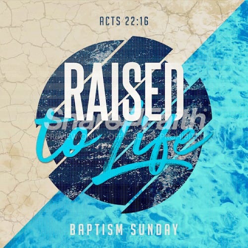 Raised To Life Baptism Church Social Media Graphic