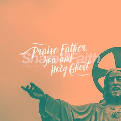 Praise Father, Son, and Holy Ghost Social Media Graphic