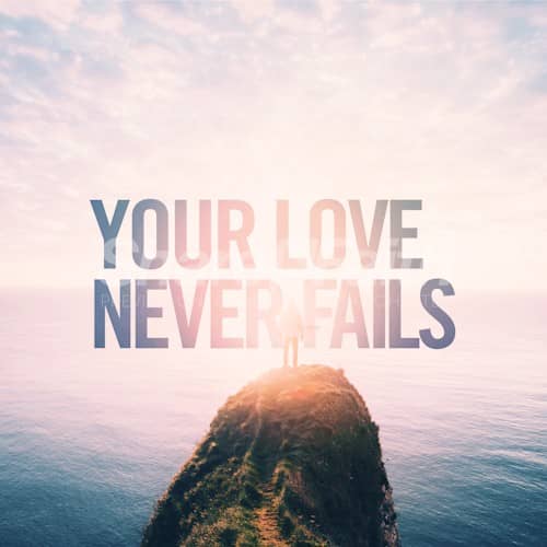 Your Love Never Fails Social Media Graphic