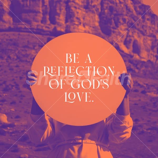 Reflection of God's Love Social Media Graphic