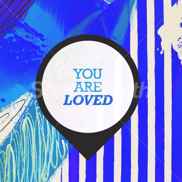 You are Loved Social Media Graphic