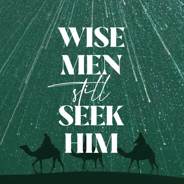 Wise Men Still Seek Him Social Media Graphics