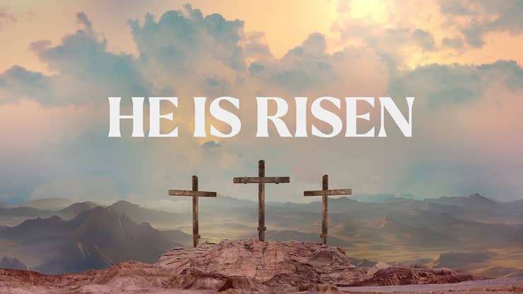 Easter Story: He is Risen - Motion