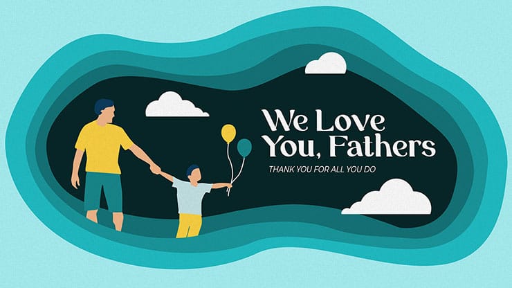 We Love You Fathers: Title Graphics