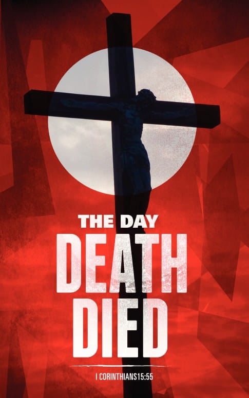 The Day Death Died Ministry Bulletin