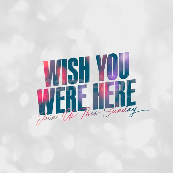 Wish You Were Here Social Media Graphic