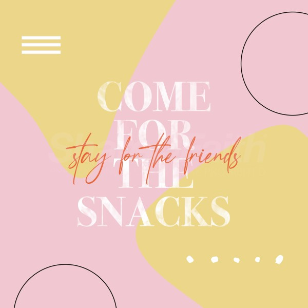 Come For The Snacks Social Media Graphic