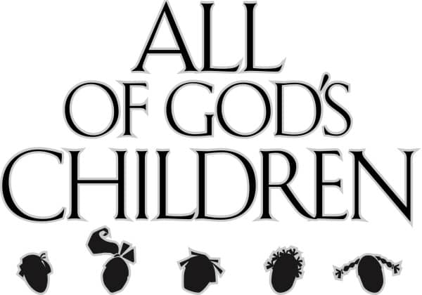 All of God’s Children