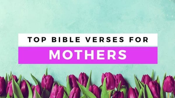 Top-20-Ecouraging-Bible-Verses-For-Mothers