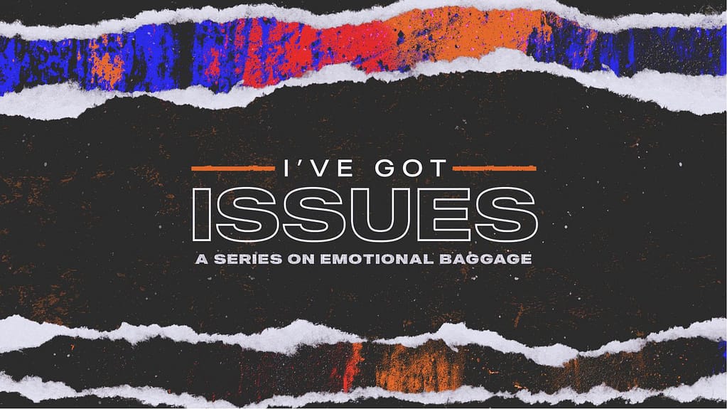 I've Got Issues Sermon Title Graphics