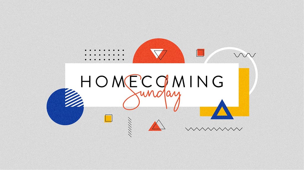 Homecoming Sunday Sermon Title Graphic 2022