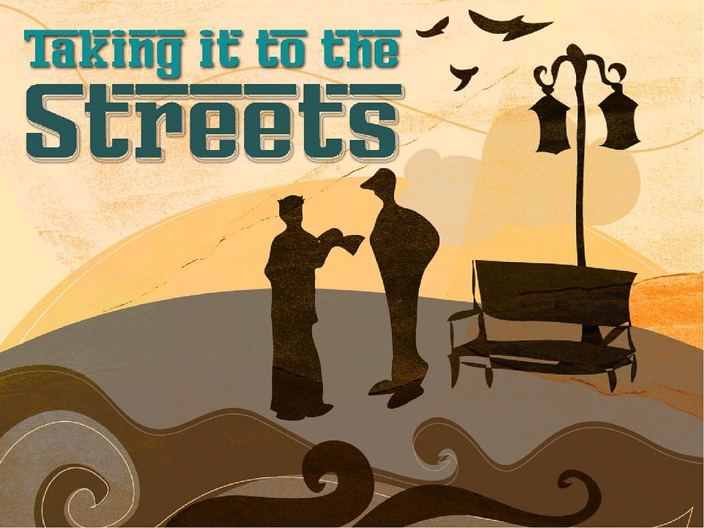 Taking it to the Streets