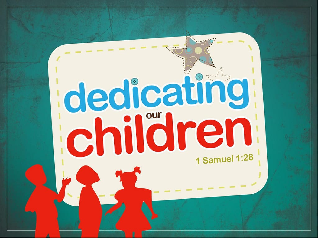 Dedicating Our Children PowerPoint