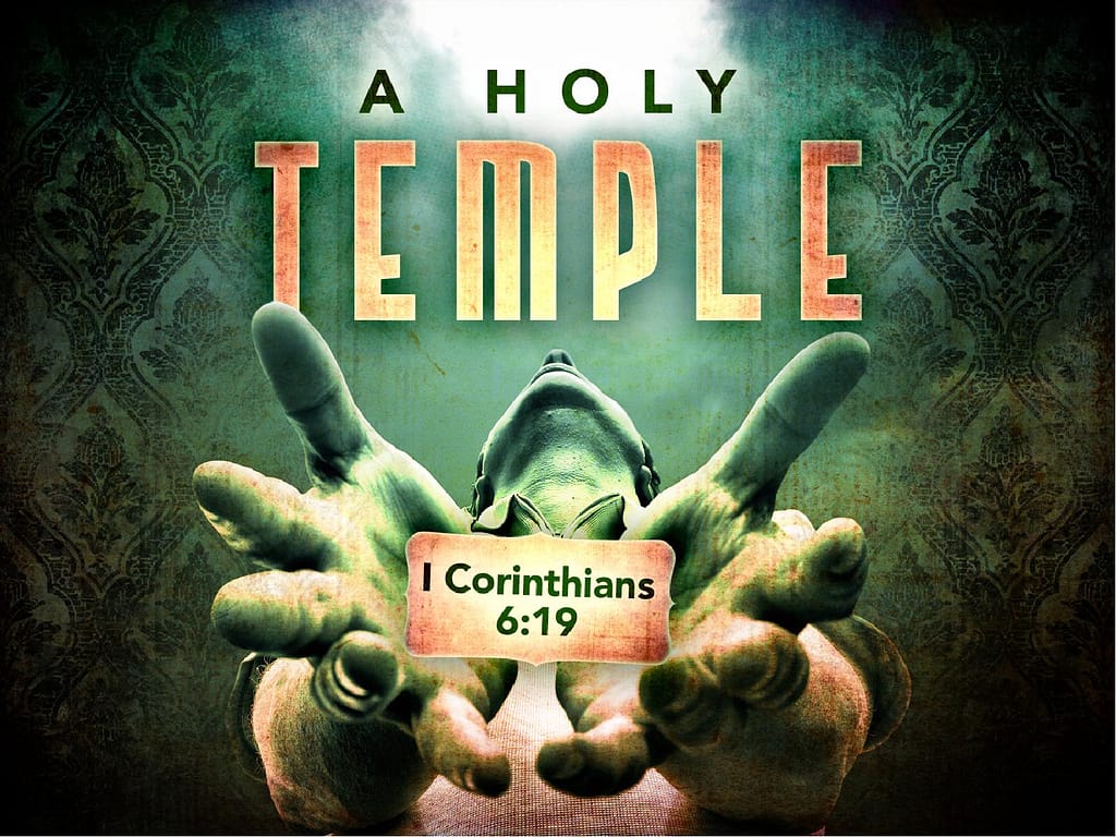 Your Body Is A Temple Of The Holy Spirit