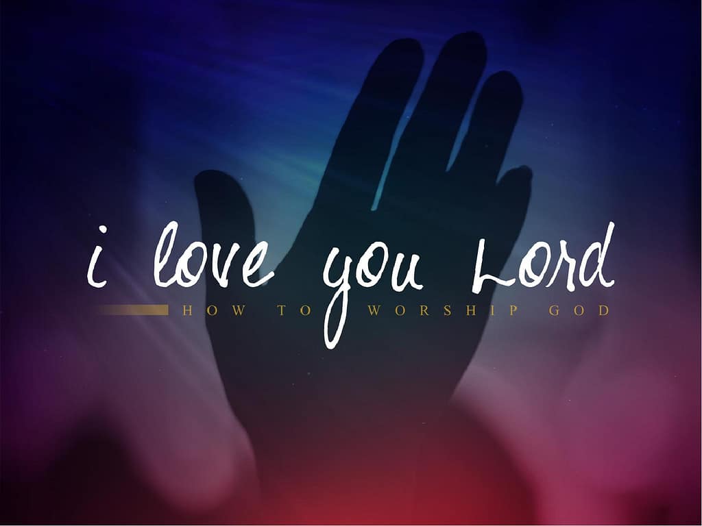 I Love You Lord Christian PowerPoint