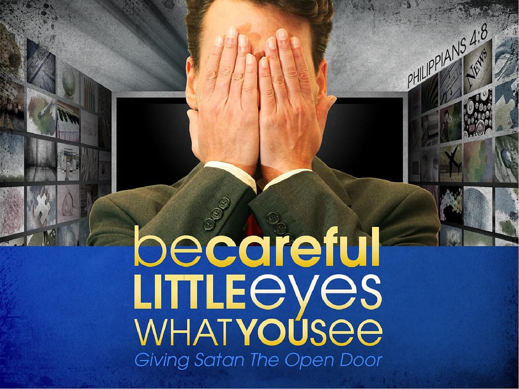 Be Careful Little Eyes What You See PowerPoint