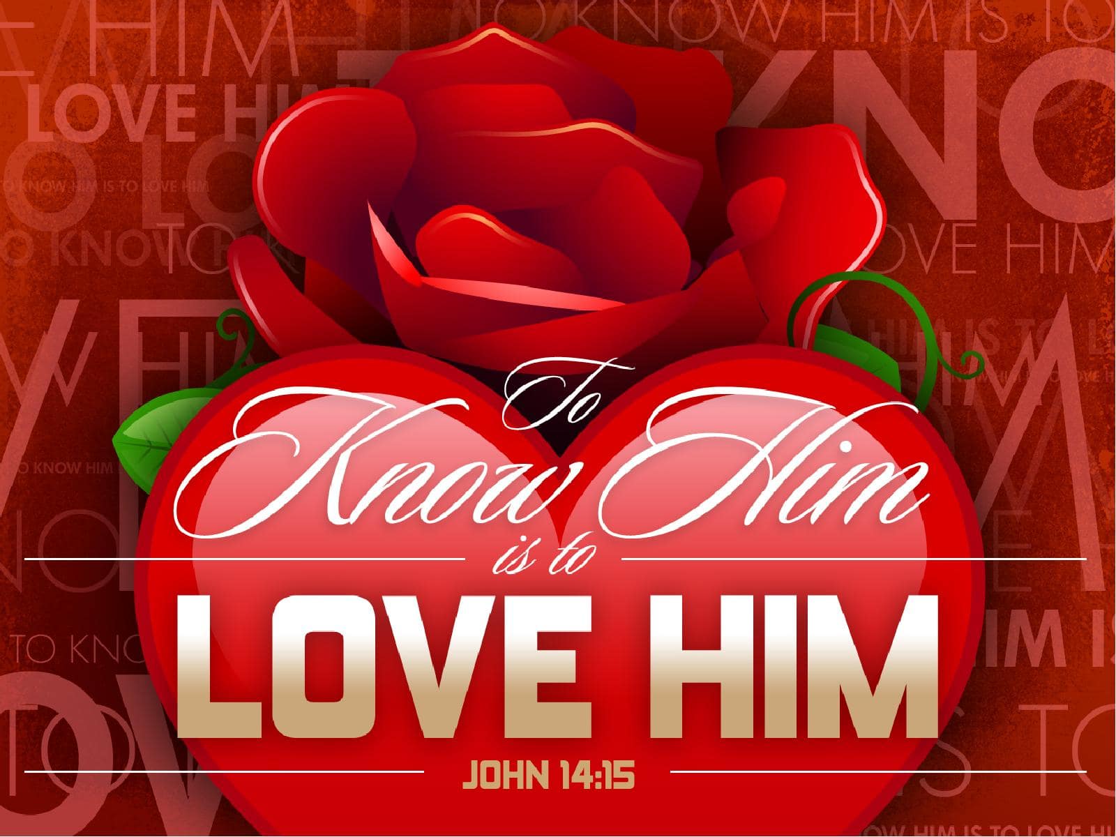 Know Him Love Him PowerPoint Sermon