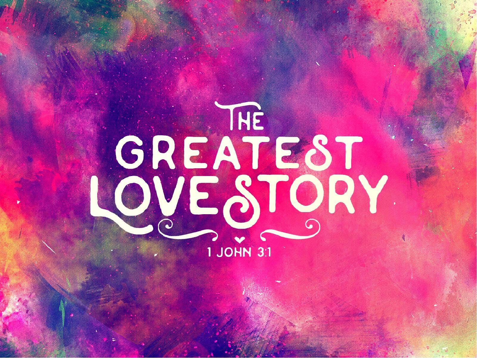 The Greatest Love Story Church PowerPoint