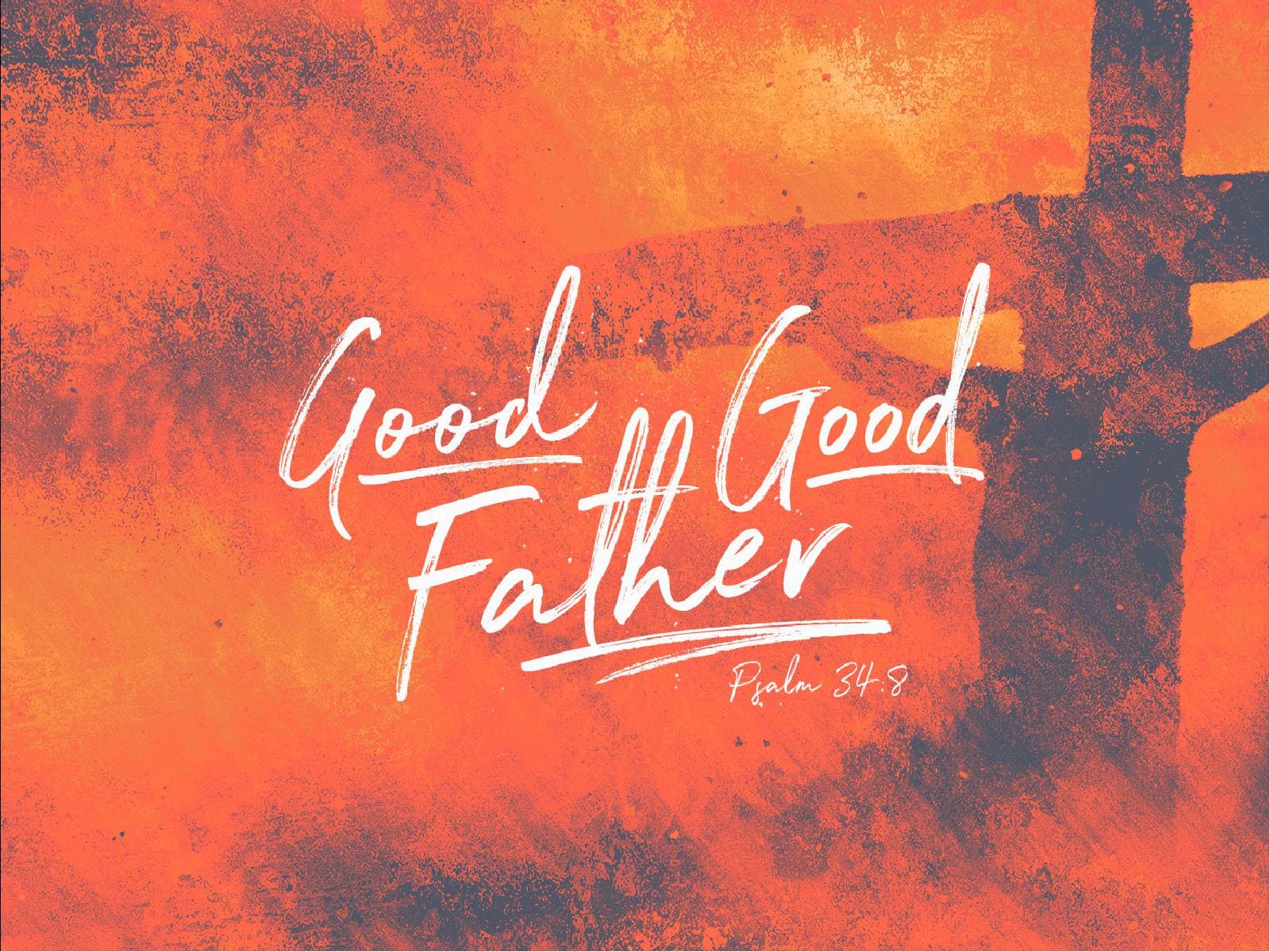 Good Good Father Sermon PowerPoint