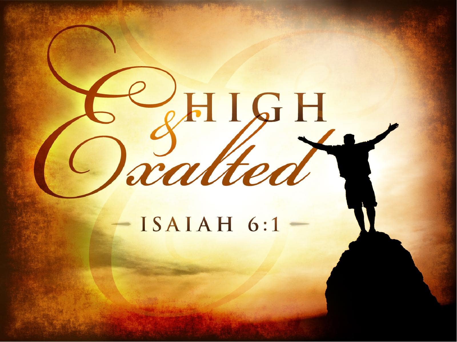High and Exalted PowerPoint Sermon