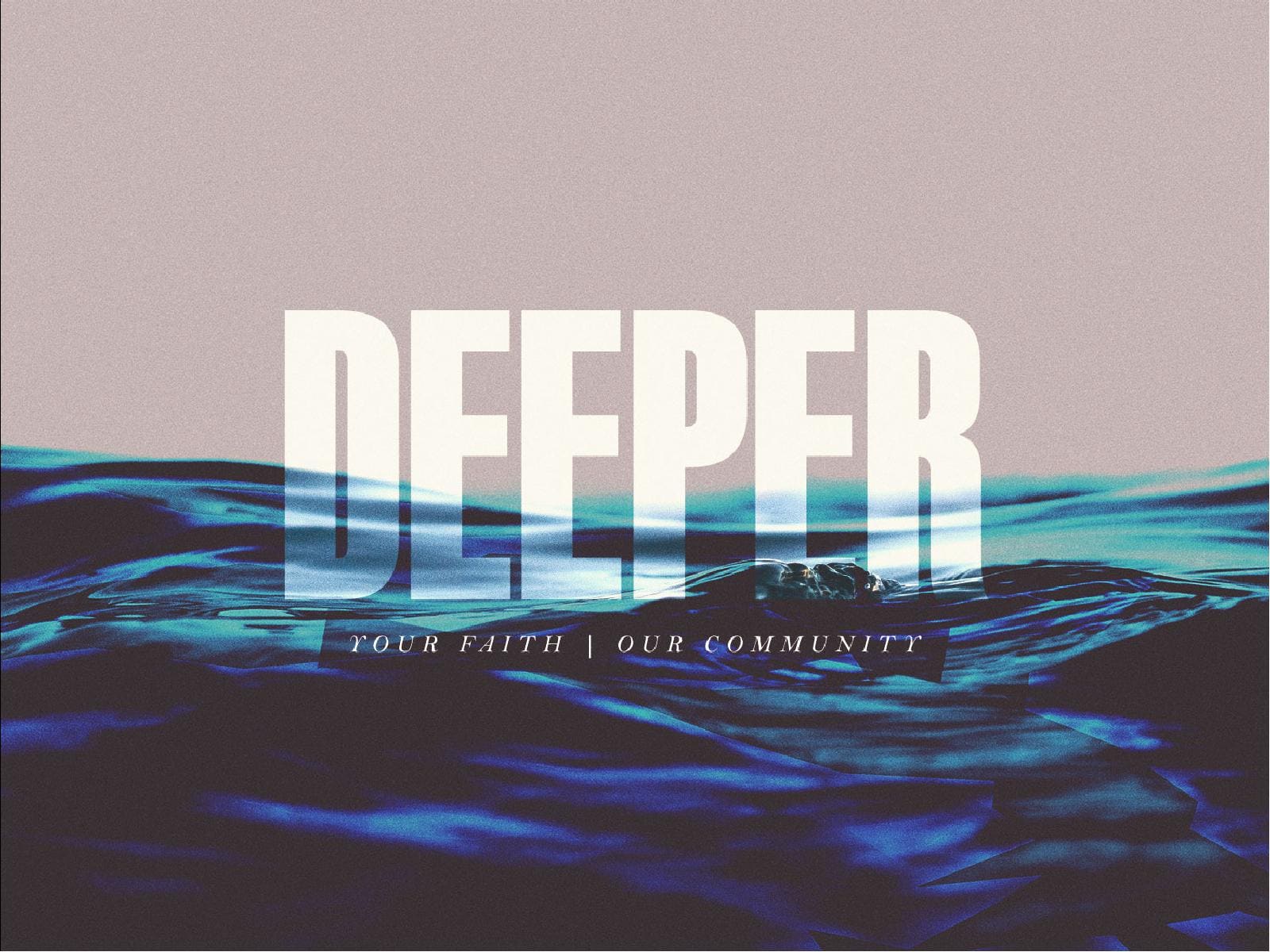 Deeper Church PowerPoint