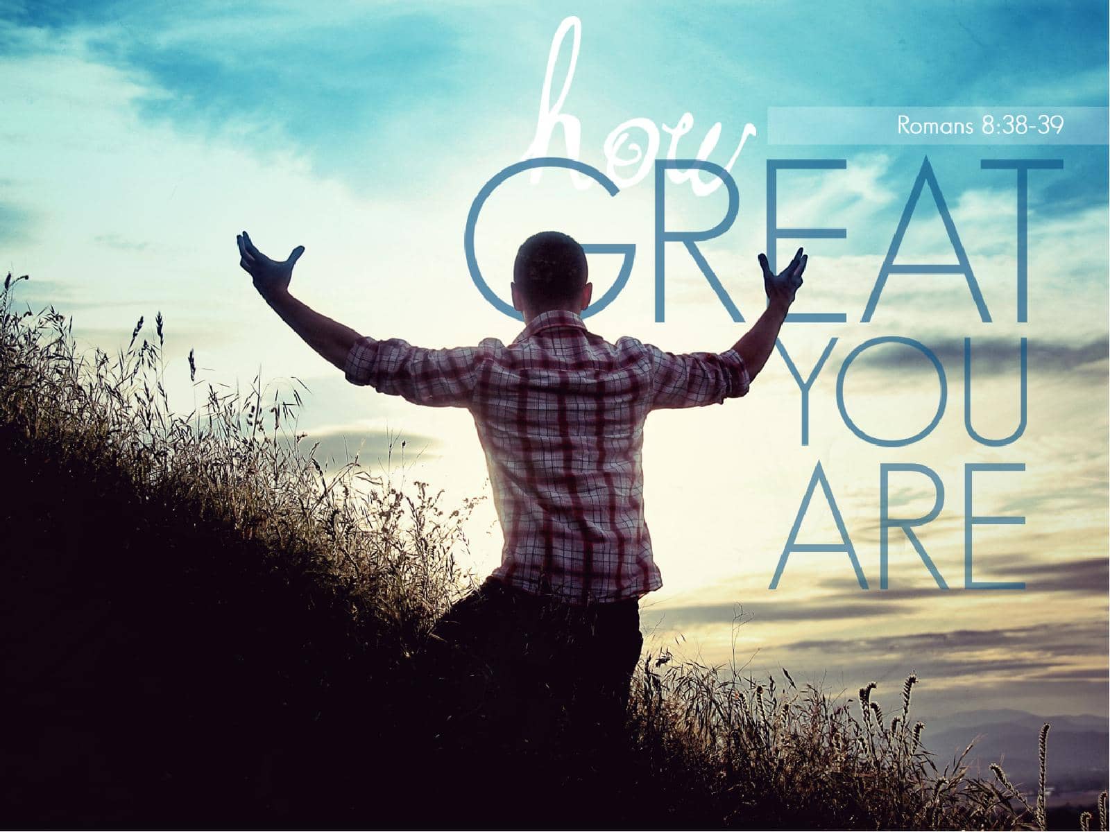How Great You Are PowerPoint Sermon