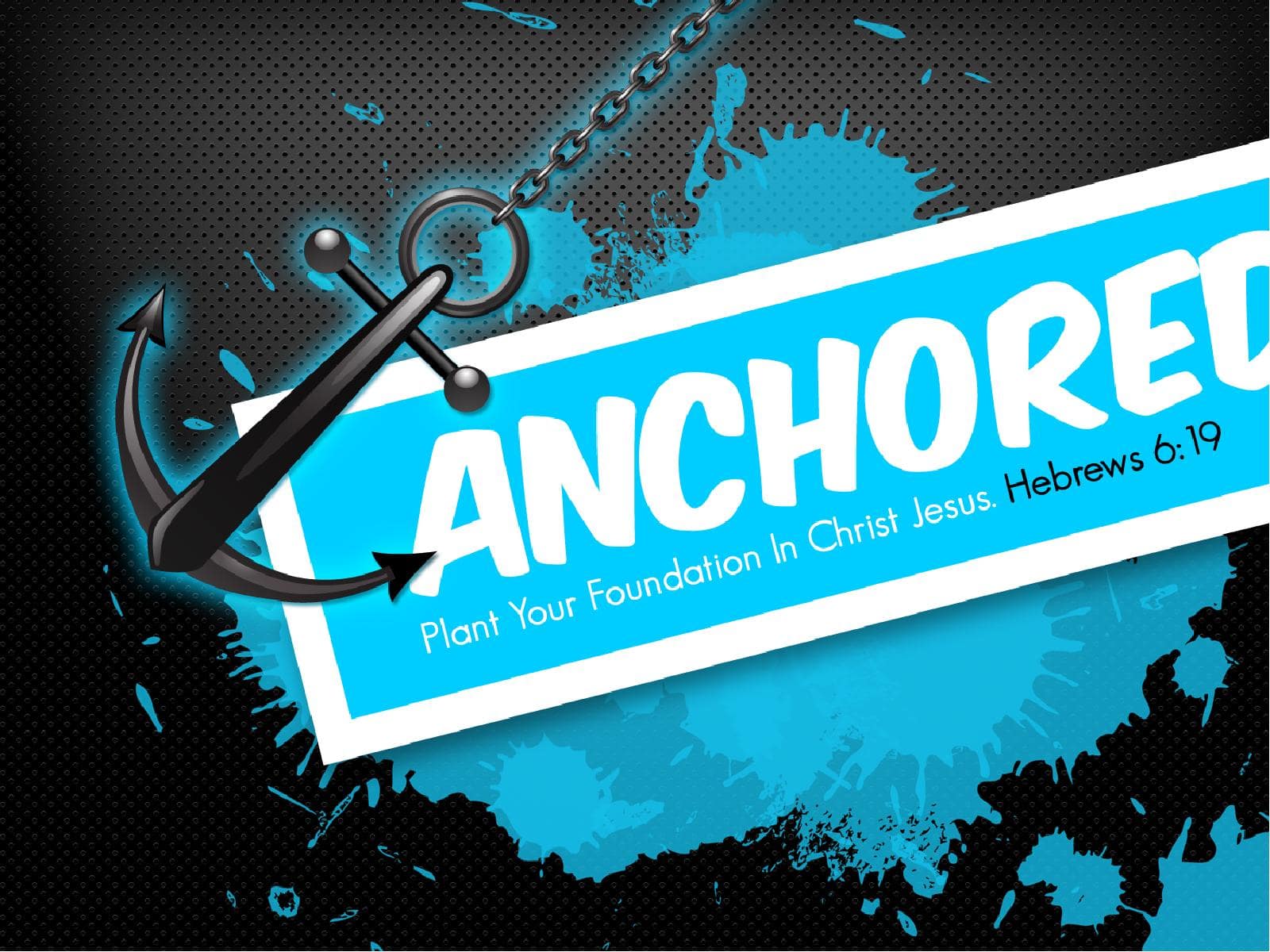 Anchored in Christ PowerPoint Sermon