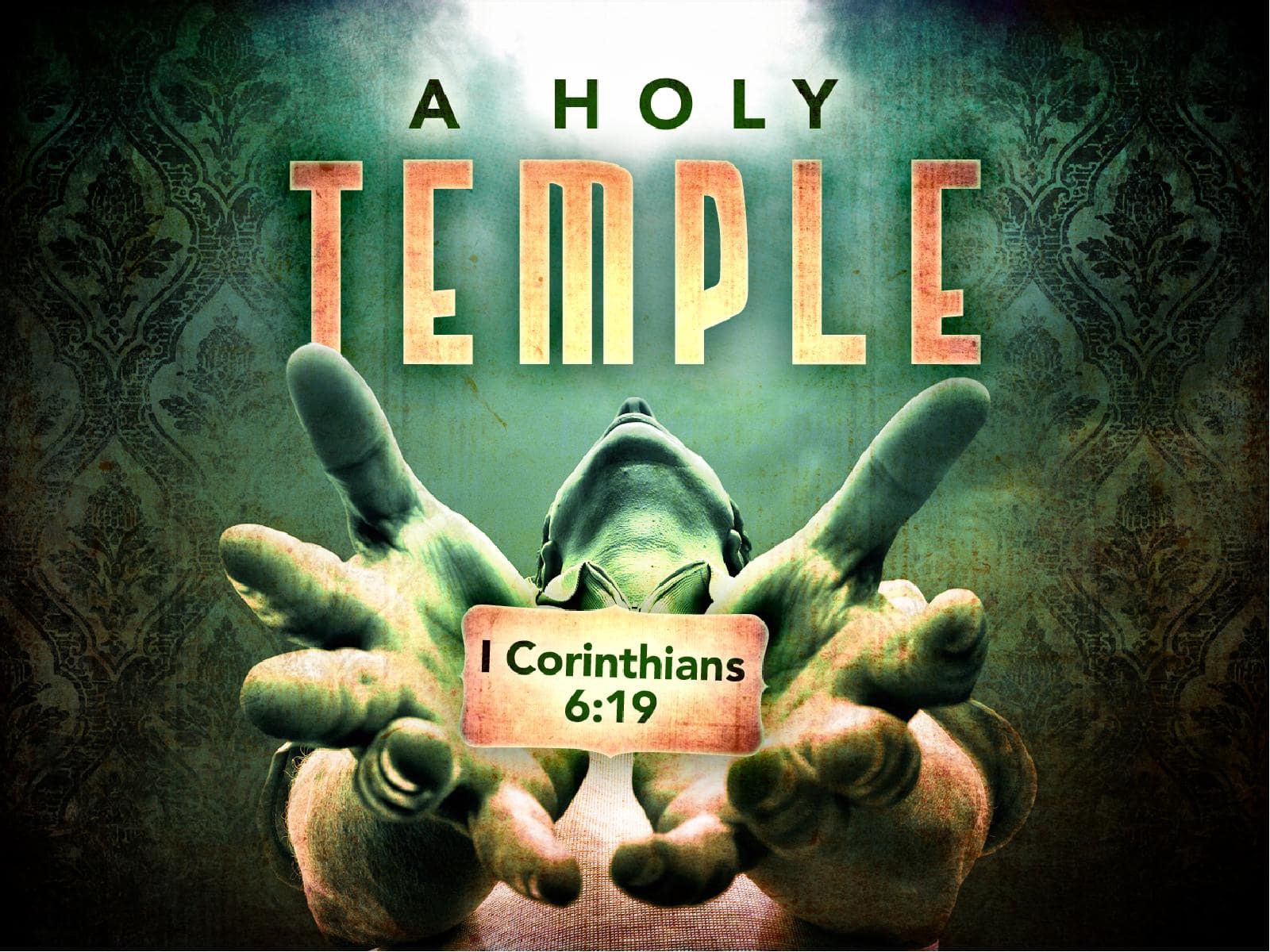 Your Body Is A Temple Of The Holy Spirit
